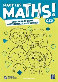 Haut les maths ! CE2 : guide pédagogique + ressources à photocopier : programmes 2020