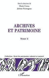 Archives et patrimoine : actes du colloque. Vol. 2