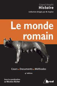 Histoire ancienne. Vol. 2. Le monde romain : cours, documents, méthodes
