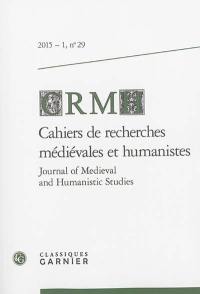 Cahiers de recherches médiévales et humanistes, n° 29
