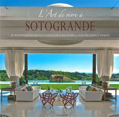 L'art de vivre à Sotogrande : de magnifiques résidences dans la ville balnéaire le plus exclusive d'Espagne