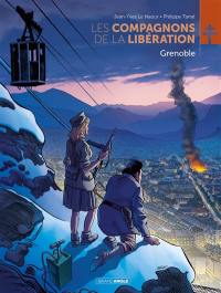 Les compagnons de la Libération. Grenoble