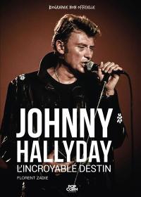 Johnny Hallyday : l'incroyable destin