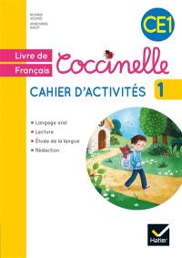 Coccinelle, livre de français, cahier d'activités CE1 : langage oral, lecture, étude de la langue, rédaction. Vol. 1