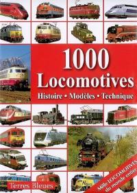 1.000 locomotives : histoire, modèles, technique
