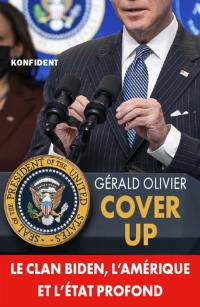Cover up : le clan Biden, l'Amérique et l'Etat profond