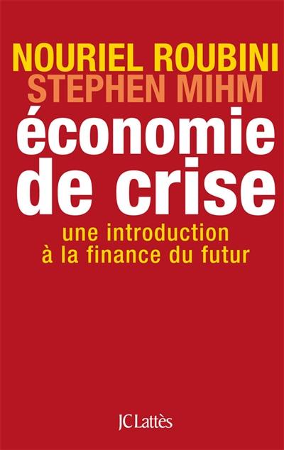 Economie de crise : une introduction à la finance du futur