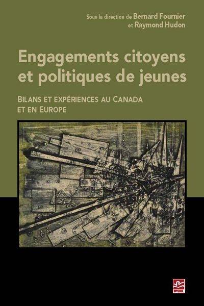 Engagements citoyens et politiques de jeunes : bilans et expériences au Canada et en Europe