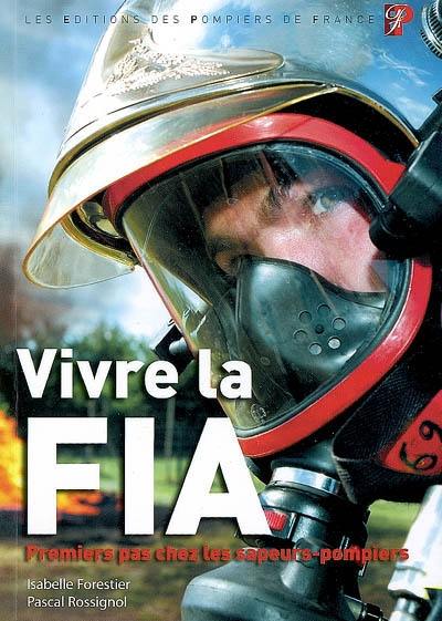 Vivre la FIA : premiers pas chez les sapeurs-pompiers