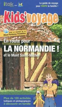En route pour la Normandie ! : et le Mont-Saint-Michel