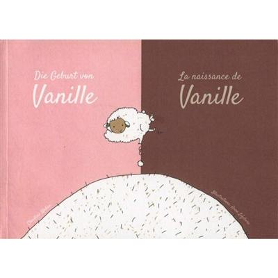 Die Geburt von Vanille. La naissance de Vanille