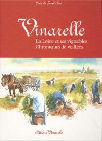 Vinarelle : la Loire et ses vignobles, chroniques de veillées