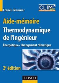 Thermodynamique de l'ingénieur : énergétique, changement climatique