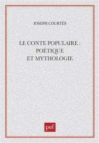 Le Conte populaire : poétique et mythologie