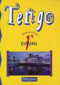 Tengo, espagnol 1re : livre de l'élève