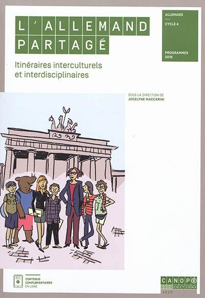 L'allemand partagé : itinéraires interculturels et interdisciplinaires : cycle 4, programmes 2016