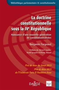 La doctrine constitutionnelle sous la IVe République : naissance d'une nouvelle génération de constitutionnalistes