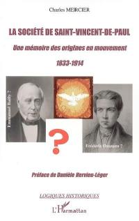 La Société de Saint-Vincent-de-Paul : une mémoire des origines en mouvement, 1833-1914