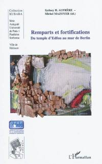 Remparts et fortifications : du temple d'Edfou au mur de Berlin : actes des quatrièmes Journées universitaires de Hérisson (Allier)