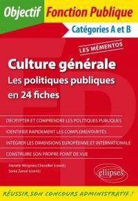 Culture générale, catégories A et B : les politiques publiques en 24 fiches : les mémentos