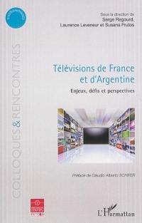 Télévisions de France et d'Argentine : enjeux, défis et perspectives