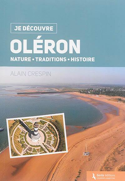 Oléron : nature, traditions, histoire