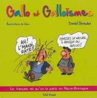 Gallo et galloïsmes : le français tel qu'on le parle en Haute-Bretagne