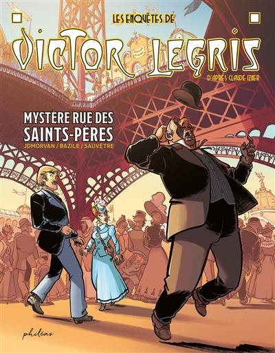 Les enquêtes de Victor Legris. Vol. 1. Mystère rue des Saints-Pères