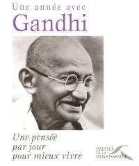 Une année avec Gandhi : une pensée par jour pour mieux vivre