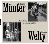 Gabriele Münter & Eudora Welty : au début, la photographie : exposition, Montpellier, Pavillon populaire, du 26 juin au 29 septembre 2024