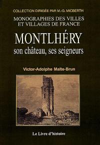 Montlhéry : son château et ses seigneurs : notice historique et archéologique