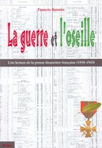 La guerre et l'oseille : une lecture de la presse financière française 1938-1945