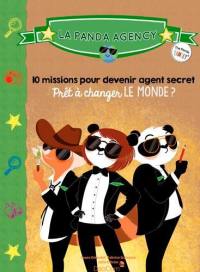 La Panda agency : 10 missions pour devenir agent secret : prêt à changer le monde ?