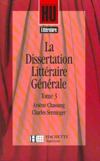 La dissertation littéraire générale. Vol. 3. Les Grands genres littéraires