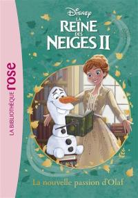 La reine des neiges II. Vol. 3. La nouvelle passion d'Olaf