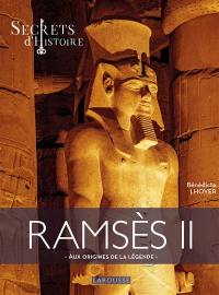Ramsès II : aux origines de la légende