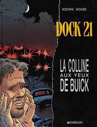 Dock 21. Vol. 4. La colline aux yeux de Buick