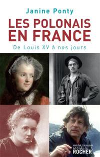 Les Polonais en France : de Louis XV à nos jours