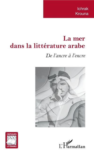 La mer dans la littérature arabe : de l'ancre à l'encre