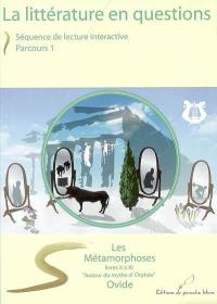 Les métamorphoses : livres X à XI, autour du mythe d'Orphée : séquence de lecture interactive, parcours 1