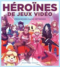 Héroïnes de jeux vidéo : princesses sans détresse