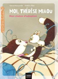 Moi, Thérèse Miaou. Vol. 15. Mon chaton d'adoption