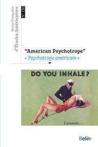Revue française d'études américaines, n° 156. American psychotrope. Psychotrope américain