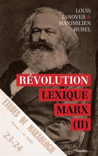 Lexique Marx. Vol. 2. Révolution