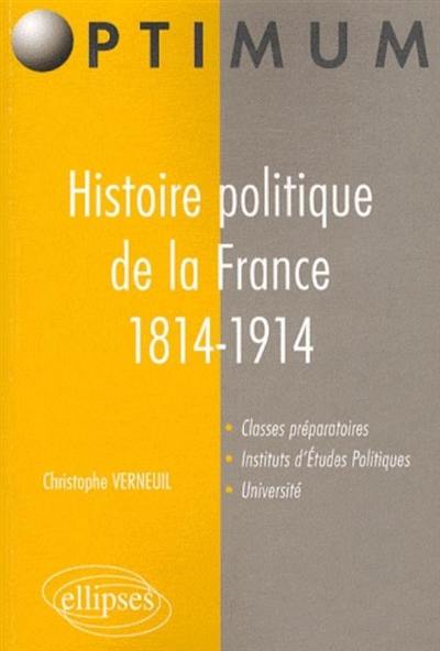 Histoire politique de la France de 1814 à 1914