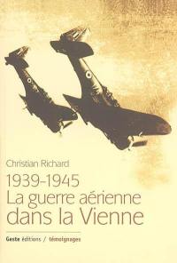 La guerre aérienne dans la Vienne, 1939-1945
