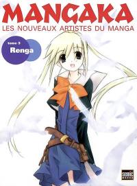 Mangaka : les nouveaux artistes du manga. Vol. 3. Renga