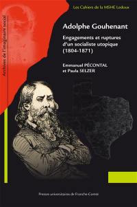 Adolphe Gouhenant : engagements et ruptures d'un socialiste utopique (1804-1871)