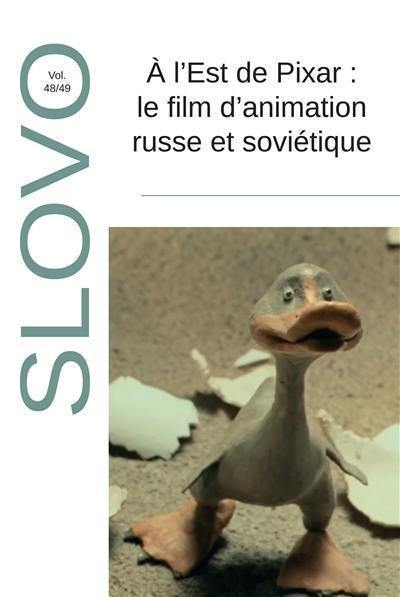 Slovo, n° 48-49. A l'est de Pixar : le film d'animation russe et soviétique