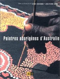 Peintres aborigènes d'Australie, le rêve de la fourmi à miel : exposition, Grande halle de La Villette, Paris, 25 nov. 1997-11 janv. 1998